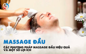 Các phương pháp massage đầu hiệu quả và một số lợi ích